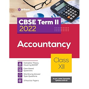 arihant cbse accountancy term 2 class 12 for 2022 exam cover theory and mcqs