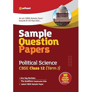 arihant cbse term 1 political science sample papers questions for class 12 mcq books for 2021 as per cbse sample papers issued on 2 sep 2021