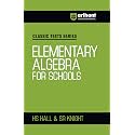 Arihant Classic Texts Series Elementary Algebra for Schools by HS Hall and SR Knight | Algebra Book for JEE, CUET, Class 9–12, Olympiads and School ... Guide (Classic Texts Series for jee)