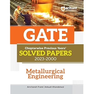 arihant gate chapterwise previous years39 solved papers 2023-2000 metallurgical engineering