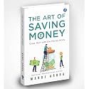 The Art of Saving Money: Grow Rich with the Money Monk | Transform the Way You Think About Savings, Investment and Growing Your Wealth