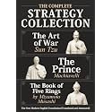 The Art of War Sun Tzu, The Prince Machiavelli and The Book of Five Rings by Miyamoto Musashi - The Complete Strategy Collection: The New Modern English Translation (Translated and Annotated)