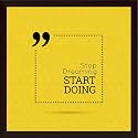 ArtzFolio Stop Dreaming Start Doing D2 | Premium Canvas Painting for Bedroom &amp; Living Room | Dark Brown Wood Frame | 16 x 16 inch (41 x 41 cms)
