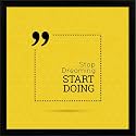 ArtzFolio Stop Dreaming Start Doing D2 | Premium Canvas Painting for Bedroom &amp; Living Room | Black Wood Frame | 18 x 18 inch (46 x 46 cms)