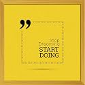 ArtzFolio Stop Dreaming Start Doing D2 | Premium Canvas Painting for Bedroom &amp; Living Room | Golden Wood Frame | 16 x 16 inch (41 x 41 cms)