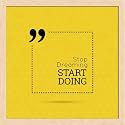 ArtzFolio Stop Dreaming Start Doing D2 | Premium Canvas Painting for Bedroom &amp; Living Room | Natural Brown Wood Frame | 16 x 16 inch (41 x 41 cms)