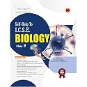 Arundeep Self-Help to ICSE Biology Class 9 (2026–2027 Edition) | Based on Latest Syllabus NEP 2020 | Chapterwise Solutions, Explanations & Exam Preparation Guide
