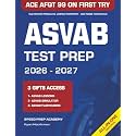 ASVAB Test Prep: The Most Powerful Study Guide to Get Ready for the Current Exam in Just 1 Week & Score 99 on the AFQT at Your First Try [INCLUDES: ASVAB Test Simulator, Videos Lessons & Flashcards]