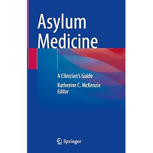 asylum medicine a clinician39s guide
