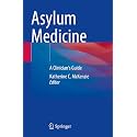 Asylum Medicine: A Clinician's Guide