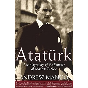ataturk the biography of the founder of modern turkey