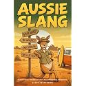 Australian Idioms - The Ultimate Guide to Aussie Phrases, Slang and Expressions (Why do we say that?)