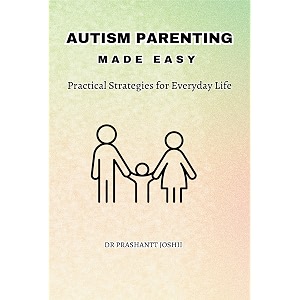 autism parenting made easy practical strategies for everyday life