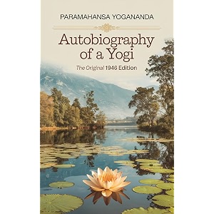 autobiography of a yogi the original 1946 edition plus bonus material