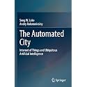 The Automated City: Internet of Things and Ubiquitous Artificial Intelligence