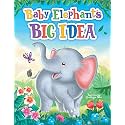 Baby Elephant's Big Idea - Children's Padded Board Book