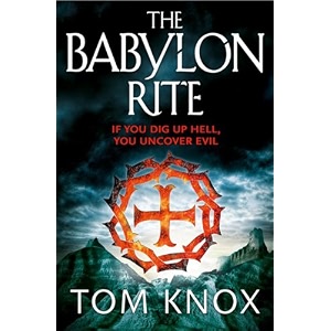 the babylon rite a chilling archaeology mystery of templar secrets and blood sacrifice