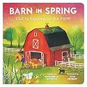 Barn in Spring: Out to Explore on the Farm - A Beautiful Story of Togetherness, Adventure and Love (Barn Seasonal Series) (Barn All Year)