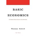 Basic Economics: A Common Sense Guide to the Economy