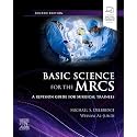 BASIC SCIENCE FOR THE MRCS A REVISION GUIDE FOR SURGICAL TRAINEES WITH ACCESS CODE 4ED (PB 2023)
