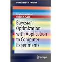 Bayesian Optimization With Application to Computer Experiments (Springerbriefs in Statistics)