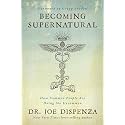 Becoming Supernatural: How Common People Are Doing the Uncommon