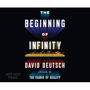 the beginning of infinity explanations that transform the world