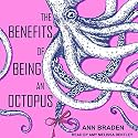 The Benefits of Being an Octopus