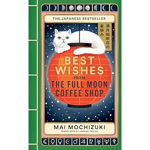 best wishes from the full moon coffee shop the festive follow-up in the 1 bestselling series