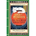 Best Wishes from the Full Moon Coffee Shop: THE FESTIVE FOLLOW-UP IN THE #1 BESTSELLING SERIES