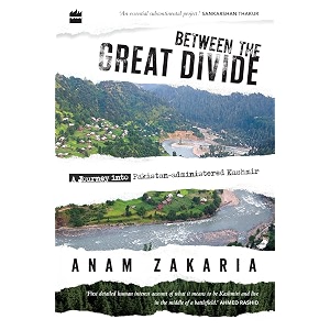 between the great divide a journey into pakistan-administered kashmir