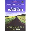 Beyond Wealth: A Road Map to a Rich Life