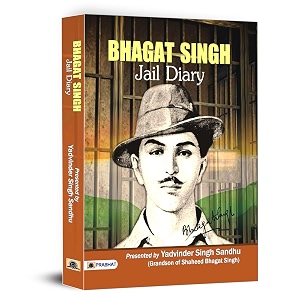 bhagat singh jail diary complete edition with authentic prison notes - bhagat singh letters amp jail notes amp thoughts of bhagat singh on revolution