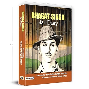 bhagat singh jail diary complete edition with authentic prison notes - bhagat singh letters amp jail notes amp thoughts of bhagat singh on revolution