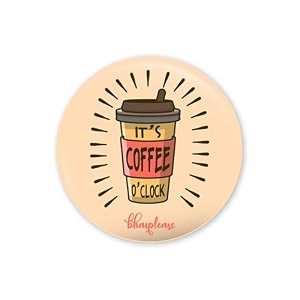 Bhai Please Its Coffee OClock Badge