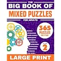 The Big Book Of Mixed Puzzles For Adults Volume 2: 365 Puzzles For a Year. Relaxing and Fun Large Print Variety Activity Book For Adults with 21 Types ... Mazes and more. (Variety Puzzles For Adults)