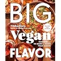 Big Vegan Flavor: Techniques and 150 Recipes to Master Vegan Cooking