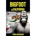 Bigfoot in California: Mysterious Encounters (Bigfoot Encounters from Around the World)