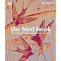 The Bird Book: The Stories, Science, and History of Birds (DK Nature Books)