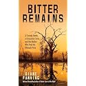 Bitter Remains: A Custody Battle, A Gruesome Crime, and the Mother Who Paid the Ultimate Price