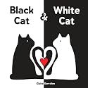Black Cat & White Cat: Baby's First Visual & Emotional Learning Board Book