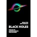 Black Holes: The Key To Understanding The Universe