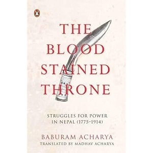 the bloodstained throne struggles for power in nepal 1775-1914