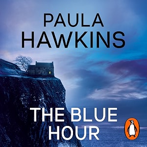 the blue hour the sunday times bestselling new psychological thriller from the author of the girl on the train