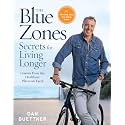 The Blue Zones Secrets for Living Longer: Lessons From the Healthiest Places on Earth
