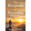 The Blueprint of Becoming: From Survival to Conscious Design