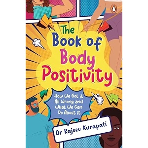 the book of body positivity how we got it all wrong and what we can do about it