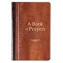 A Book of Prayers - Grace and Guidance for Your Every Need
