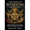 The Book of Wisdom - Complete Edition: Ancient Truths, Sacred Symbols, and Spiritual Teachings to Awaken Your Mind, Energy, and Inner Power (Volumes 1 & 2)