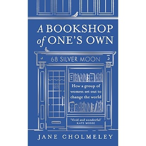 a bookshop of ones own how a group of women set out to change the world